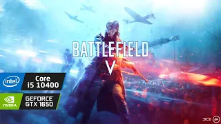 i5 10400 & GTX 1650 | Battlefield V | High settings | 1920x1080