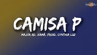 Major RD - Camisa P (Letra/Legendado) feat. Xamã, Froid, Cynthia Luz