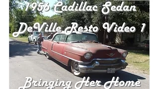 1956 Cadillac Sedan Deville Resto Video 1: Bringing Her Home