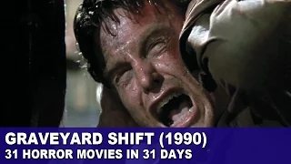 Graveyard Shift (1990) - 31 Horror Movies in 31 Days