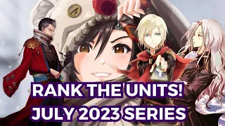 RANK THE UNITS! July 2023 Series [DFFOO GL]