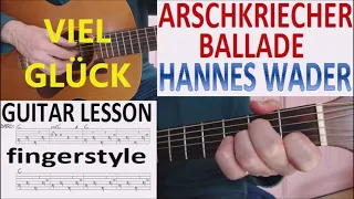 ARSCHKRIECHERBALLADE - HANNES WADER fingerstyle GUITAR LESSON