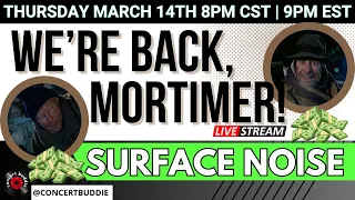 Surface Noise | We're Back, Mortimer! Edition