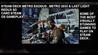 Steam Deck Metro Exodus , Metro 2033 Redux & Metro Last Light Redux SD Card Gameplays Steam OS FSR