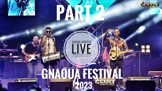 HASBA GROOVE - Gnaoua Festival - Live Performance - Part 2