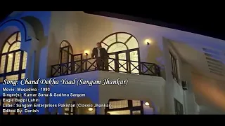 CHAND  DEKHA  YAAD  AAYI  SURAT  TERI  KUMAR  SANU  INDIAN   JHANKAR  SONG