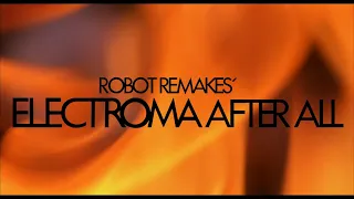 Daft Punk & Robot Remakes - Electroma After All