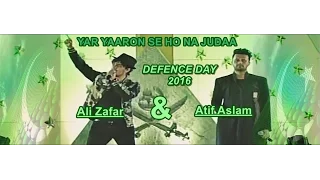 Yar Yaaron Se Ho Na judaa - Atif Aslam & Ali Zafar (Defense Day)