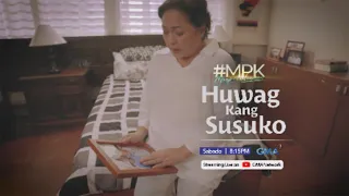 #MPK: Huwag Kang Susuko | Teaser Ep. 511