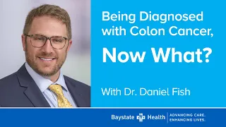 "Being Diagnosed with Colon Cancer, Now What?" (3/24/22)