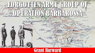 Forgotten Army Group of Operation Barbarossa with Grant Harward