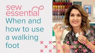 When and How to Use a Walking Foot for Dressmaking