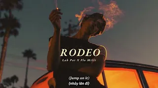 Vietsub | Rodeo - Lah Pat feat. Flo Milli | Lyrics Video