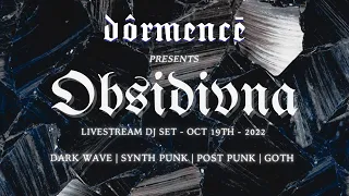 Dôrmencē - OBSIDIVNA (Darkwave, Synth Punk, Post Punk, Goth) Set