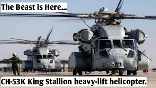 CH-53K King Stallion heavy-lift helicopters.