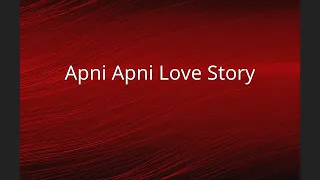 Apni Apni Love Story