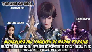 Throne Of Seal Episode 411, Long Haochen Dilarang Ibu nya Untuk Membvnvh Kaisar Dewa Iblis Fengxiu