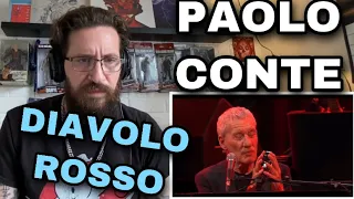 METALHEAD REACTS| PAOLO CONTE - DIAVOLO ROSSO HD LIVE TOUR 2013