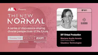 The New Normal: EP011: DIY Virtual Production by Mariana Acuña Acosta