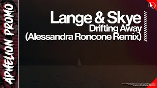 Lange feat. Skye - Drifting Away (Alessandra Roncone Extended Remix)