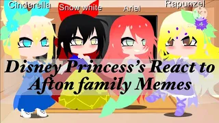 Disney Princesses react to Afton family Memes/ Original