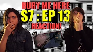 The Walking Dead - S7: EP 13 "Bury Me Here " | LIVE REACTIONS