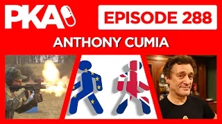 PKA 288 w/ Anthony Cumia - Rehab Story, Brexit Bandwagon, AR 15 Talk