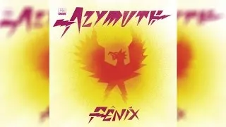 Azymuth - Fênix (Full Album Stream)