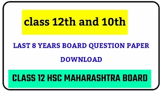 Download 12th & 10th Previous Years board Question Papers/Maharashtra board/HSC / SSC / Board Exam