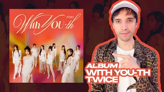 Productor musical reacciona al álbum WITH YOU-TH de TWICE 🔥