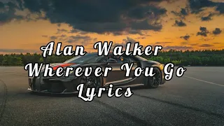 Lyrics Alok feat John Martin Wherever You Go Alan Walker Remix Lyrics #alanwalker