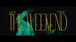 DION IV and Friyie - The Weekend (OFFICIAL MUSIC VIDEO) film by David Del Rosario