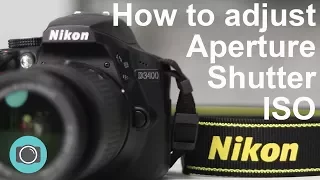 Nikon tips - how to adjust shutter aperture and ISO