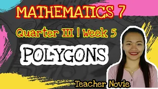 POLYGONS | Math 7 | Quarter 3 | Week 5