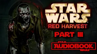 Star Wars Red Harvest Audiobook Part 3 - Prequel to Star Wars Death Troopers by Joe Schreiber