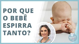 RECÉM NASCIDO QUE ESPIRRA MUITO: ENTENDA O MOTIVO | MACETES DE MÃE