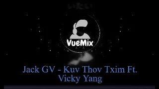 Jack GV - Kuv Thov Txim Ft. Vicky Yang (VueMix_Remake)