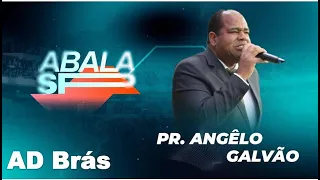 Pr. Angelo Galvão -  AD Brás - Abala São Paulo - O Medo Não Vai Me Parar