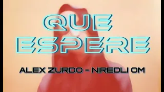 Alex Zurdo - Que Espere (Cover) | Niredli OM