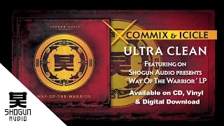 Commix & Icicle - Ultra Clean