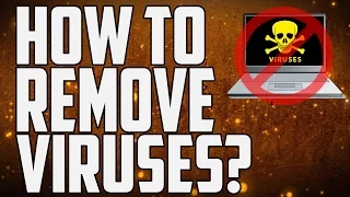 How To Permanently Remove Viruses From Your Computer!