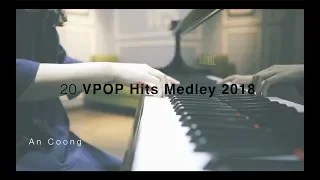 Medley 20 bài HITs VPOP 2018 | Piano Cover  #AnCoong
