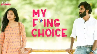 My F*ing Choice | Malayalam Short Film | Kutti Stories