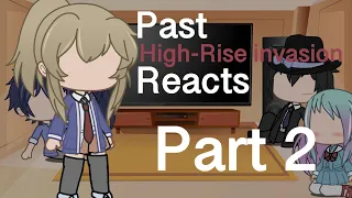 Past High-Rise Invasion reacts 2/2