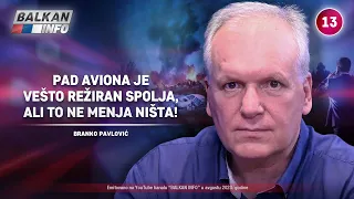 INTERVJU: Branko Pavlović - Pad aviona je vešto režiran spolja, ali to ne menja ništa! (30.8.2023)