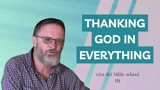 Thanking God in everything | Vita Dei (Eng) 08