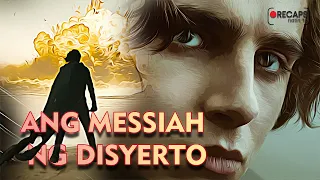 ANG MESSIAH NG DISYERTO:  l Tagalog Recap l Dune Part 1