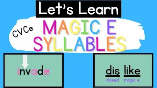 Magic E (CVCe) Syllables {Syllable Types}
