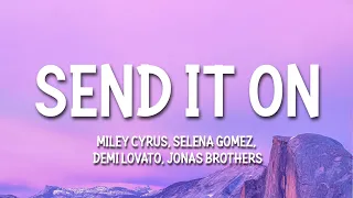 Miley Cyrus, Jonas Brothers, Selena Gomez, Demi Lovato - Send It On (Lyrics)