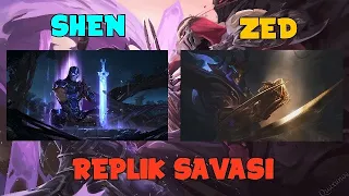 Zed vs Shen ! ( Replik Savaşı )